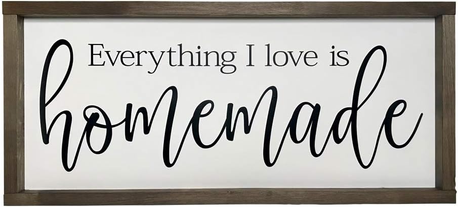 Farmhouse Sign 25x11 inches Everything I Love is Homemade