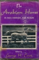 The Arabian Horse in Fact, Fantasy and Fiction B000IZBDPS Book Cover