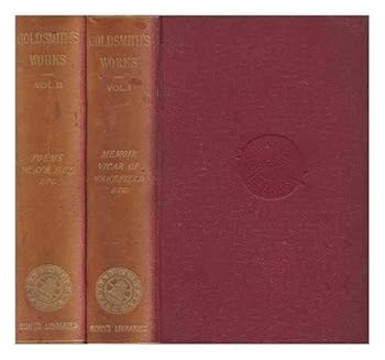 The Works of Oliver Goldsmith Ed., With Notes by J. W. N. Gibbs. complete in 5 volumes I II III IV V