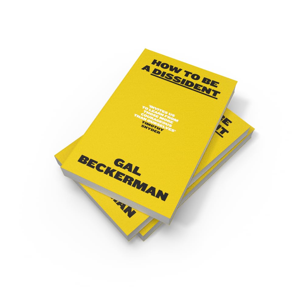 How to Be a Dissident: The Guide to Speaking Out Against Authoritarism in 2026