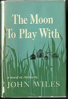 The Moon to Play with B002ONTZFC Book Cover