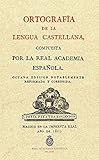  Ortographia De La Lengua Castellana: 7 (Facsímiles RAE)