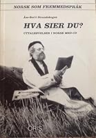 Hva sier du? : Uttaleovelser i norsk med CD 8273620506 Book Cover