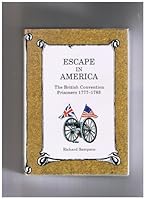 Escape in America: The British Convention Prisoners, 1777-1783 0948251778 Book Cover