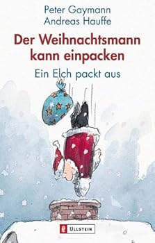 Paperback Der Weihnachtsmann kann einpacken. Ein Elch packt aus. [German] Book
