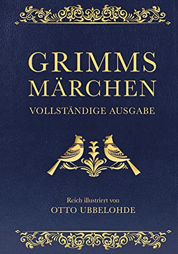 Grimms Märchen - vollständig und illustriert.: Cabra-Lederausgabe mit Goldprägung. Das ideale Weihnachtsgeschenk