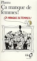 Ça manque de femmes! (French Edition) 2070383849 Book Cover