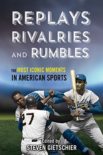 Replays, Rivalries, and Rumbles: The Most Iconic Moments in American Sports (English Edition)
