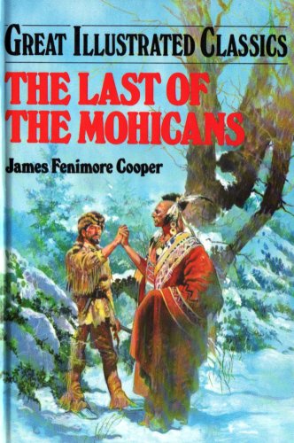 Last of the Mohicans (Great Illustrated Classics) 157765692X Book Cover