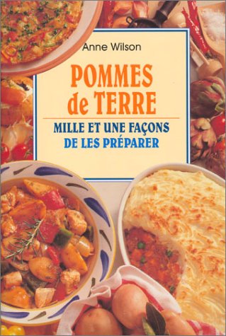 Pommes de Terre Mille et une Façons de les Préparer