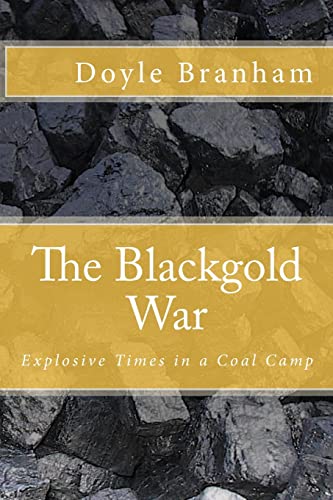 The Blackgold War: Explosive Time in a Coal Camp