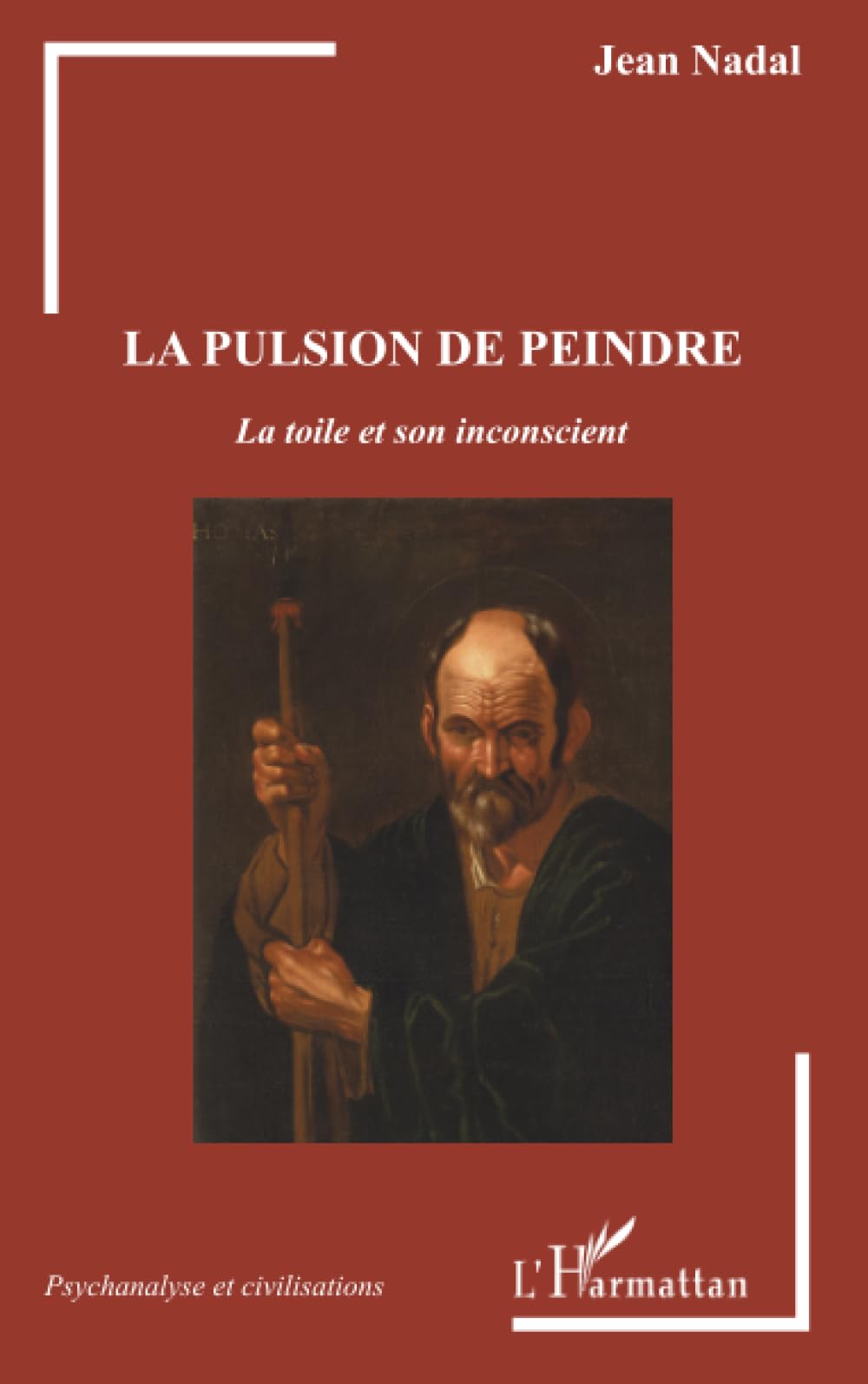 La pulsion de peindre: La toile et son inconscient (French Edition)