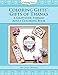 Coloring Gifts&cent;: Gifts of Thanks: A Gratitude-Themed Adult Coloring Book (Volume 1)