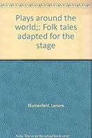Plays around the world;: Folk tales adapted for the stage B0006CA412 Book Cover