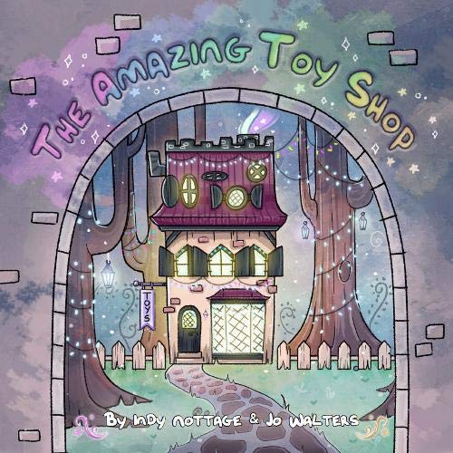 The Amazing Toy Shop: Amazon.co.uk: Nottage, Indy, Walters, Jo ...