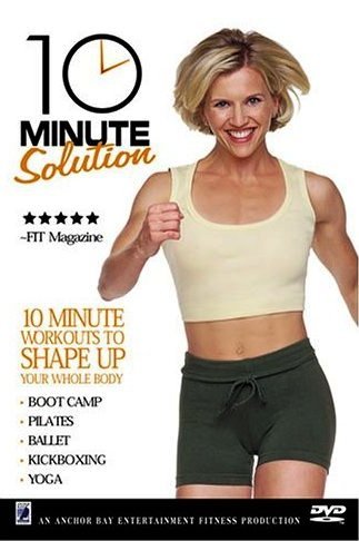 10 Minute Solution - 10 Minute Workouts to Shape Up Your Whole Body