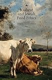 Kashrut and Jewish Food Ethics (Jewish Thought, Jewish History: New Studies) (English Edition)