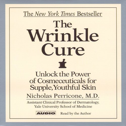 The Wrinkle Cure Audiobook By Nicholas Perricone M.D. M.D. cover art