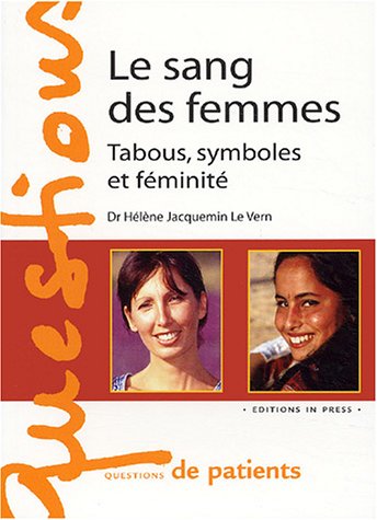 Télécharger Le Sang des femmes : Tabous, symboles et féminité Livre PDF Gratuit