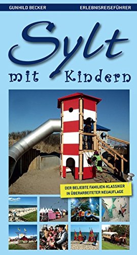 Sylt mit Kindern- Erlebnisreiseführer Sylt mit Kindern- Erlebnisreiseführer