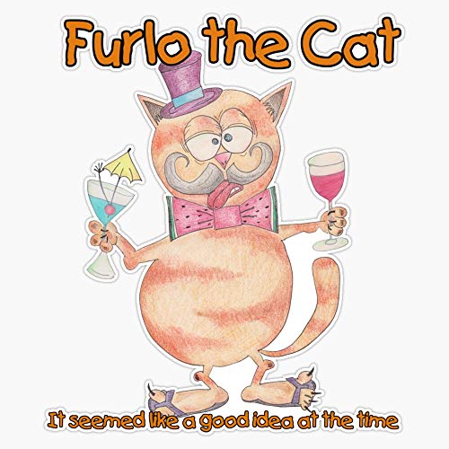 Furlo The Cat Has Over-Indulged. Waterproof Vinyl Window Bumper Sticker Decal 5"