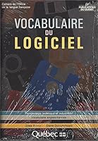 Vocabulaire du logiciel: Vocabulaire anglais-franc¸ais (Terminologie technique et industrielle) (French Edition) 2551145503 Book Cover