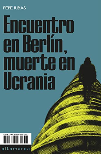 Encuentro en Berlín, muerte en Ucrania: 09 (Barlovento)