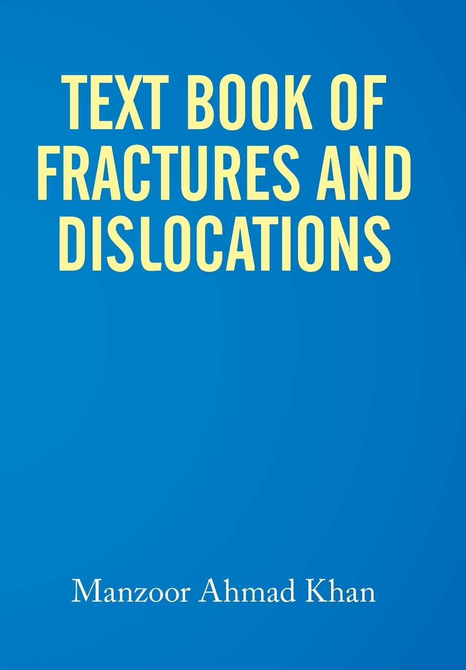 Textbook of Fractures and Dislocations