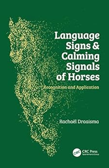 Kindle Store,Kindle eBooks,Sports & Outdoors Language Signs and Calming Signals of Horses: Recognition and Application Rachaël Draaisma