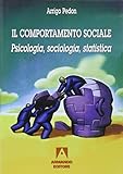  Il comportamento sociale. Psicologia, sociologia, statistica. Per il biennio