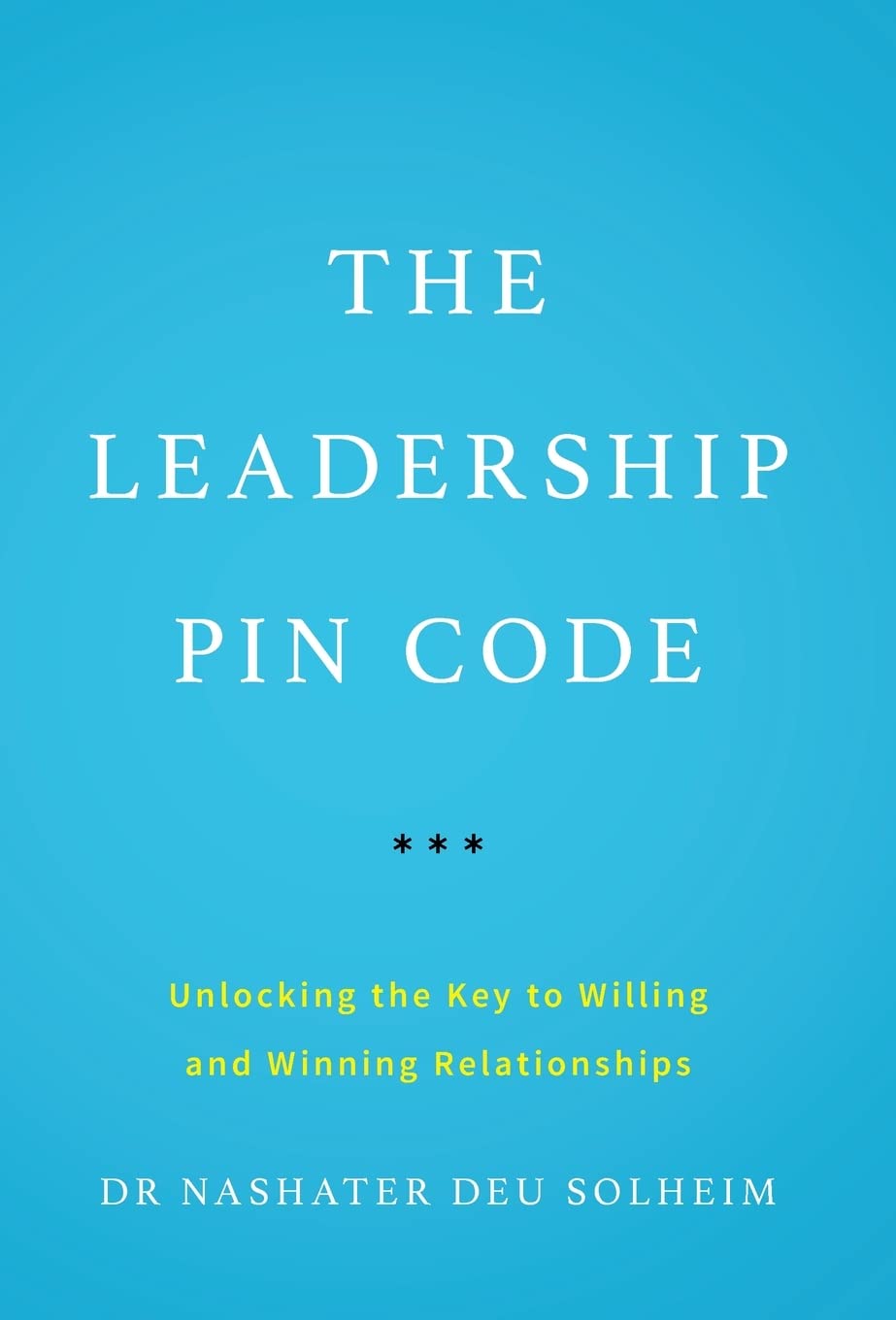 The Leadership PIN Code by Nashater Deu Solheim - 9781544507187