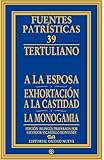monogamia significado portugues  A la esposa - Exhortación a la castidad - La monogamia: 39 (Fuentes Patrísticas)