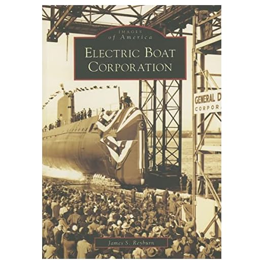 Electric Boat Corporation (Images of America) (CT)