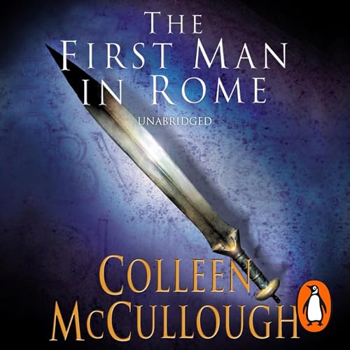 First Man In Rome Audiobook By Colleen McCullough cover art