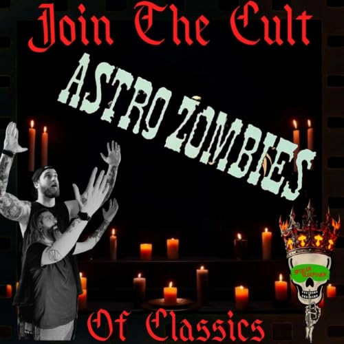 ASTRO ZOMBIES 1968! The Cult of Classics!