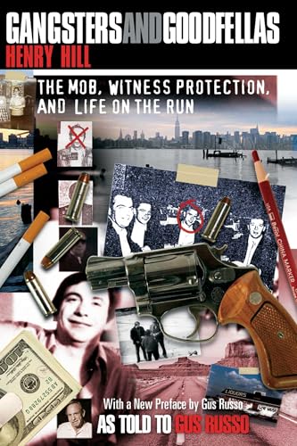 Gangsters and Goodfellas: The Mob, Witness Protection, and Life on the Run (English Edition)