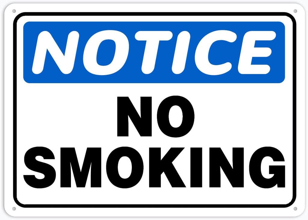 8"x12" Rust Free Aluminum Metal Sign - Notice Safety Sign No Smoking - Weatherproof, Heavy Duty - For Home & Business