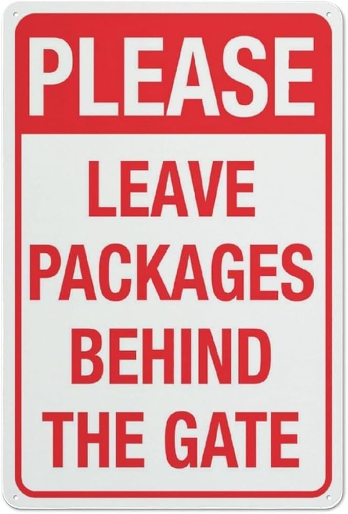 Please Leave Packages Behind Gate Sign Metal Signs For Business Workplace Office Home Delivery Sign Road Garden Signs Gift For Women Men 8x12 Inch