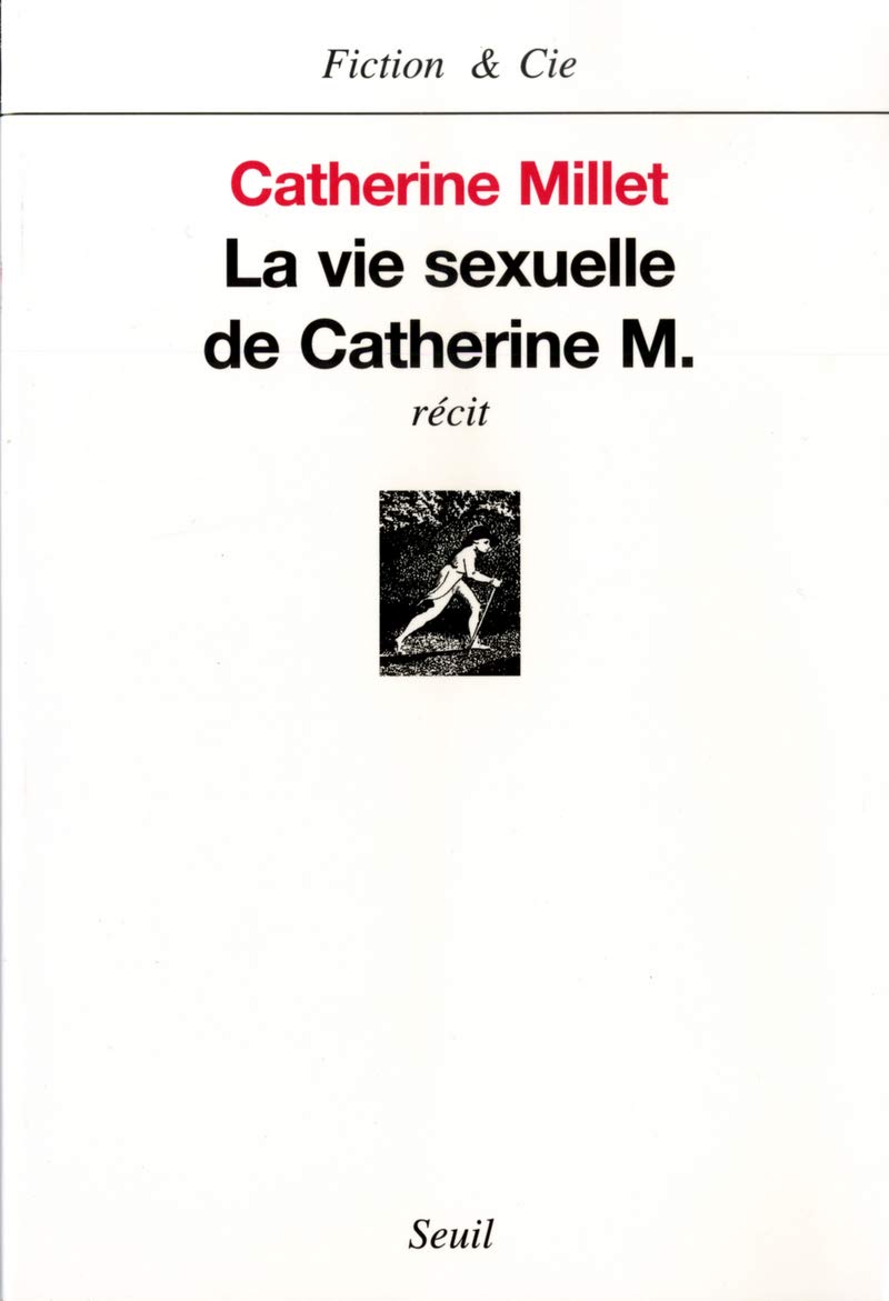 La Vie sexuelle de Catherine M. (FICTION CIE) (French Edition)