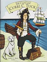 The Legend of Privateer Sir Captain Curri C. Tuck 0983424004 Book Cover