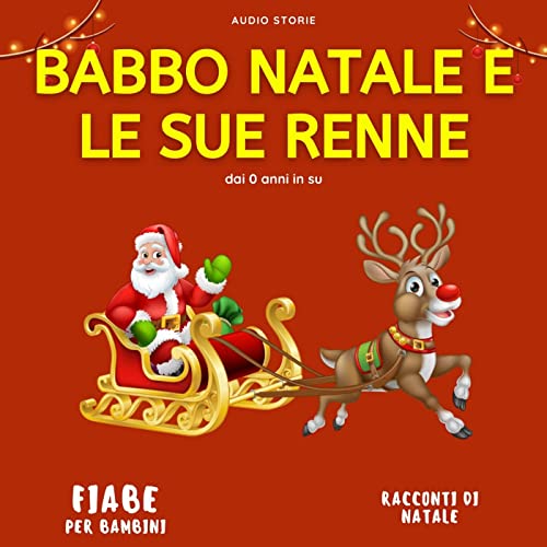 Babbo Natale e le sue renne - Racconti di Natale