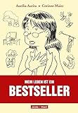 Mein Leben ist ein Bestseller - Corinne Maier