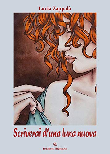 Scriverai d’una luna nuova