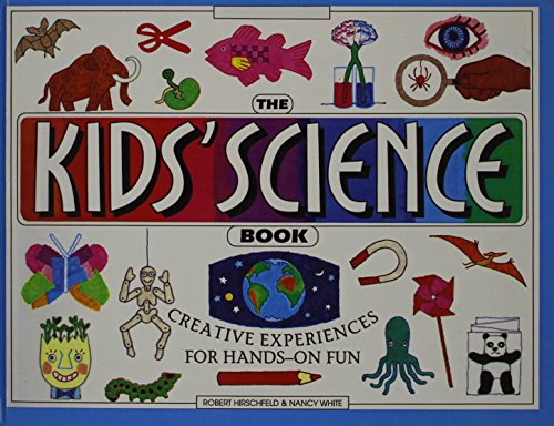 Kids' Science Book: Creative Experiences for Ha... 0613602668 Book Cover