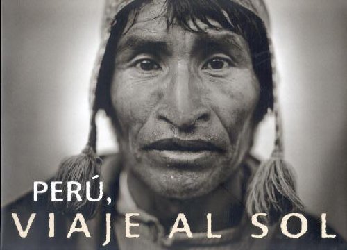 Peru, viaje al sol / Peru, travel to the sun
