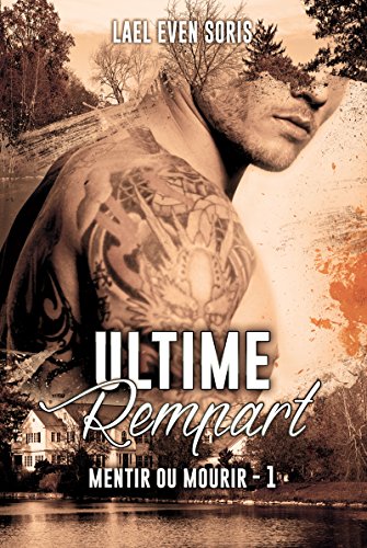 Ultime rempart: Mentir ou mourir #1 (French