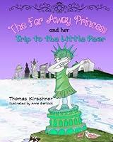 The Far Away Princess and her Trip to the Little Pear 1949830861 Book Cover