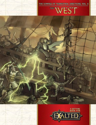 Exalted Terrestrial Directions 2 The West (Compass of Terrestrial Directions) (vol. 2)