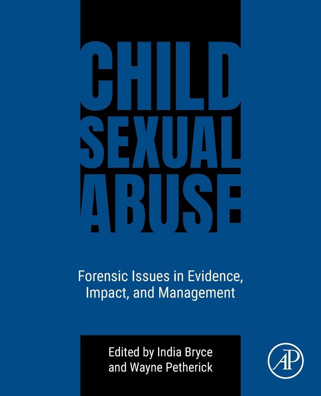 Buy Child Sexual Abuse: Forensic Issues in Evidence, Impact, and Management — BookShops.in