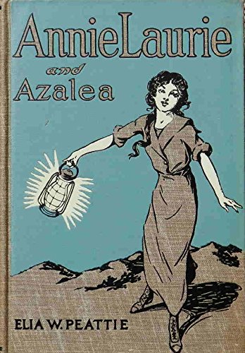 Annie Laurie and Azalea B000H45TD2 Book Cover